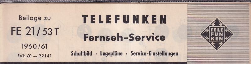 Telefunken  Fernseh Service Information 1960/61 für FE 21/53T 