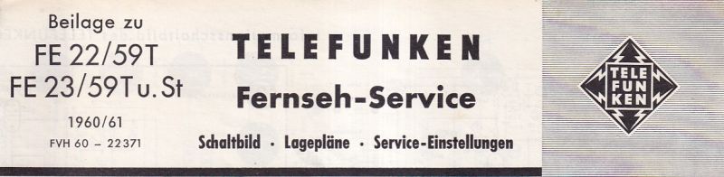 Telefunken  Fernseh Service Information 1960/61 für FE 22/59T und FE 23/59T 