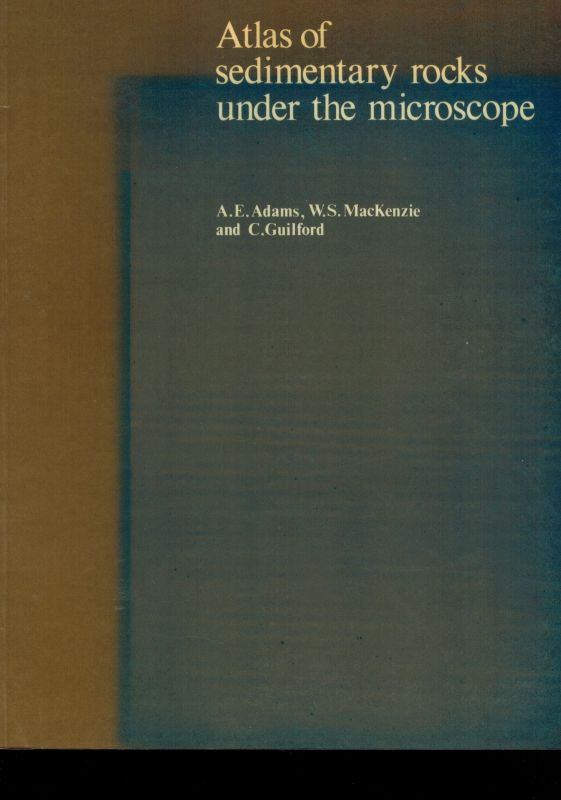 A.E.Adams and W.S.MacKenzie and C.Guilford  Atlas of sedimentary rocks under the microscope 