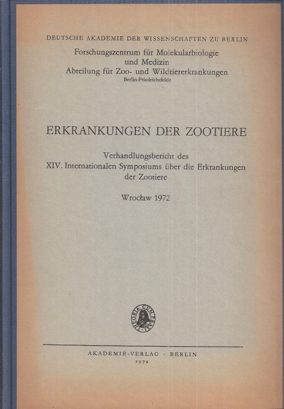 Akademie der Wissenschaften zu Berlin  Erkrankungen der Zootiere 