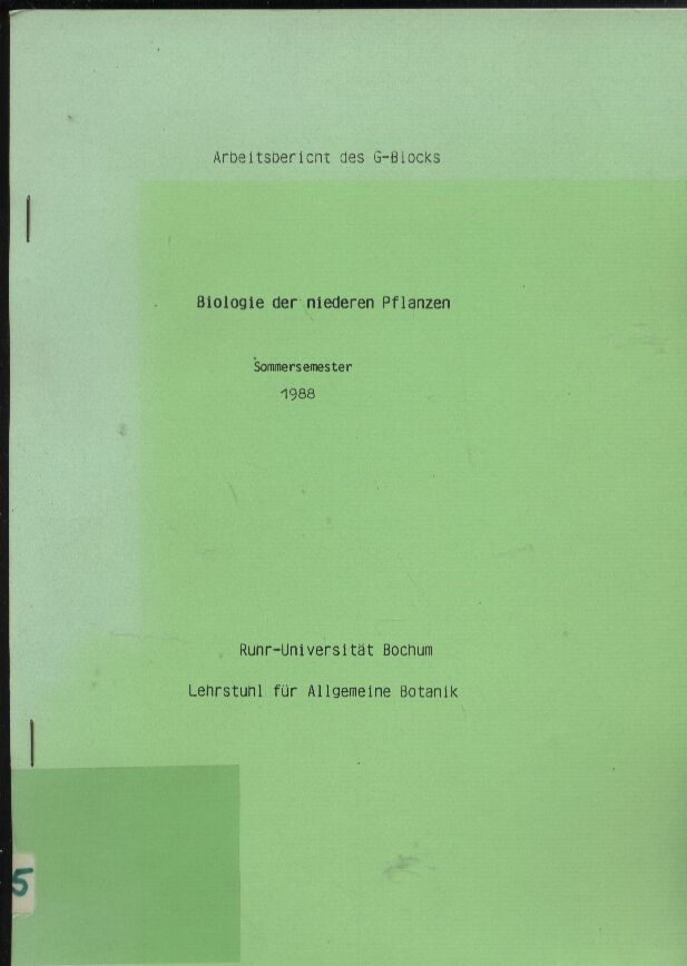 Lehrstuhl für Allgemeine Botanik  Biologie der niederen Pflanzen Sommersemester 1988 