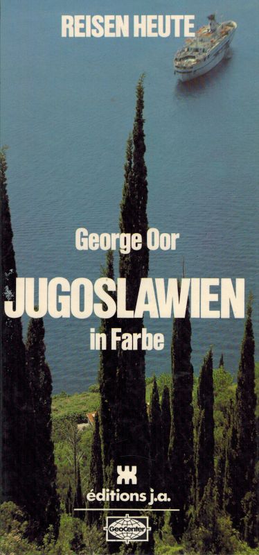 Oor,George  Jugoslawien in Farbe 
