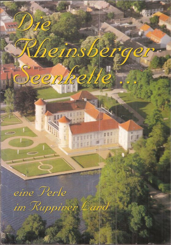 Heimatverein Rheinsberger Seenkette e.V.  Die Rheinsberger Seenkette eine Perle im Ruppiner Land 