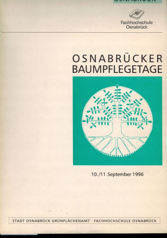 Stadt Osnabrück Grünflächenamt  Osnabrücker Baumpflegetage 10./11.September 1996 