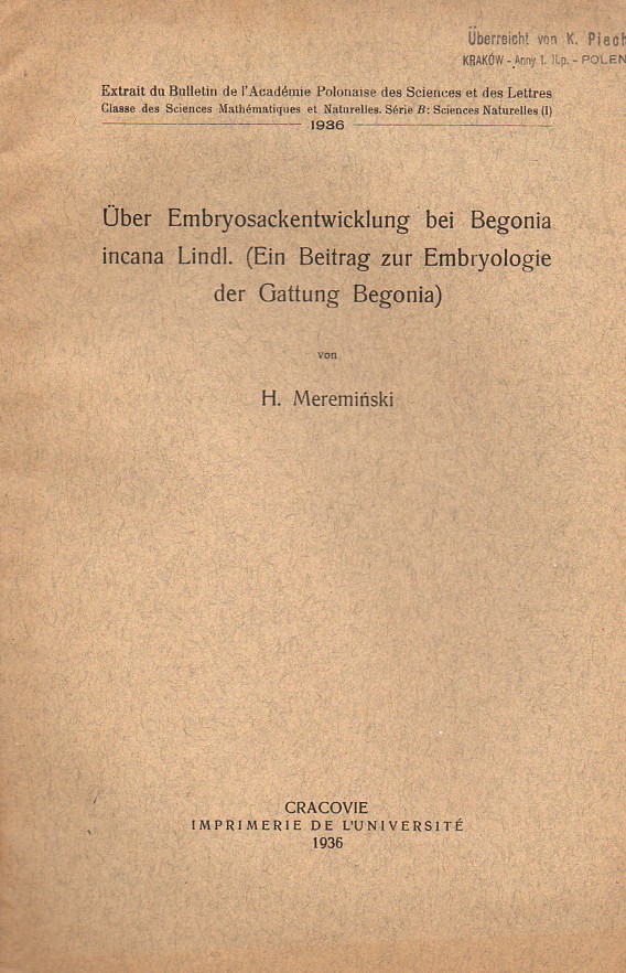 Mereminski,H.  Über Embryosackentwicklung bei Begonia incana Lindl. (Ein Beitrag zur 