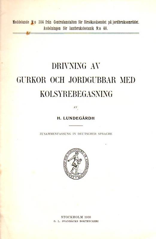 Lundegardh,H.  Drivning av Gurkor och Jordgubbar med Kolsyrebegasning 
