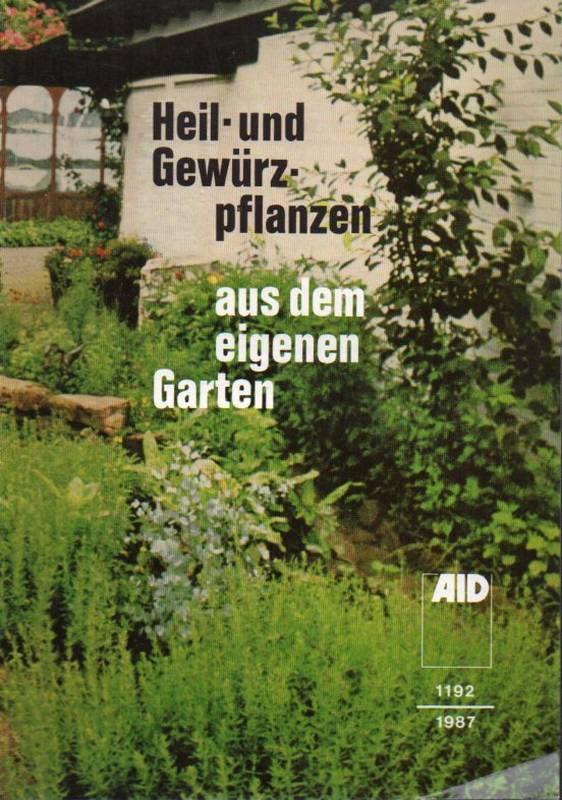 Seitz,Paul  Heil- und Gewürzpflanzen aus dem eigenen Garten 