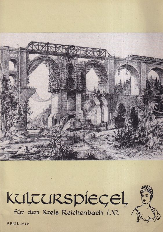 Deutscher Kulturbund Kreis Reichenbach  Kulturspiegel für den Kreis Reichenbach i.V. Heft April 1960 