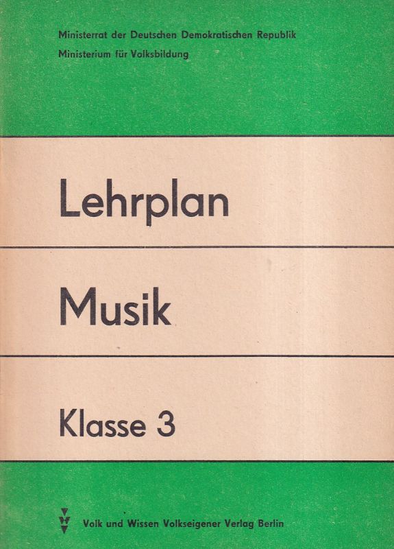 Ministerium für Volksbildung  Lehrplan Musik Klasse 3 