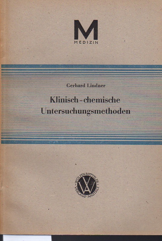 Lindner,Gerhard  Klinisch-chemische Untersuchungsmethoden 