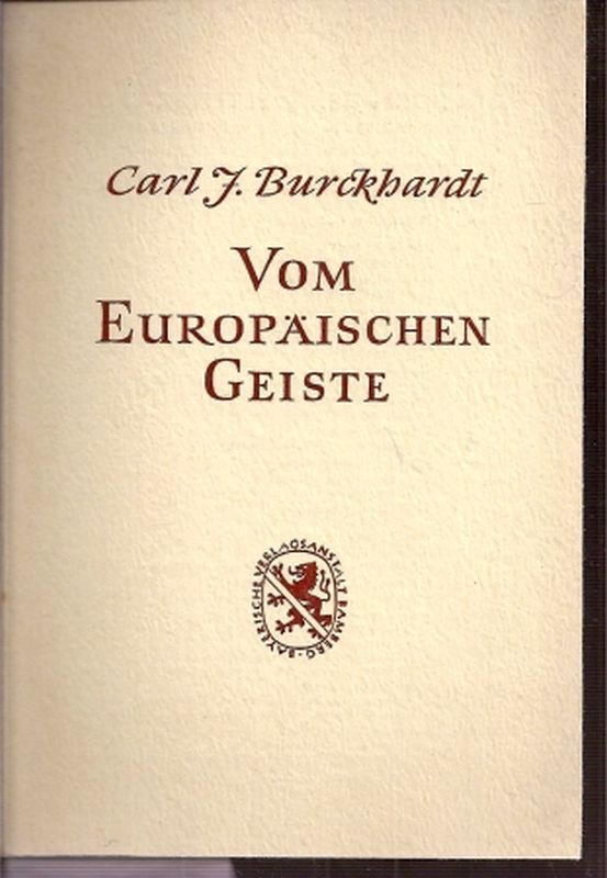 Burckhardt,Carl J.  Vom europäischen Geiste 