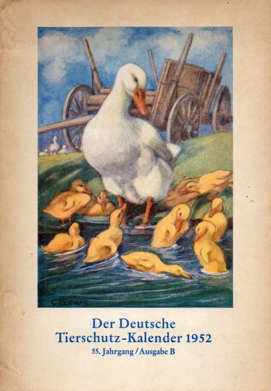 Der Deutsche Tierschutz-Kalender  Der Deutsche Tierschutz-Kalender 1952, 55.Jahrgang / Ausgabe B 