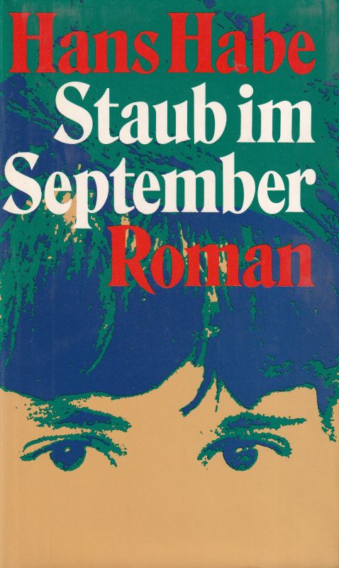 Habe,Hans  Staub im September.Roman 