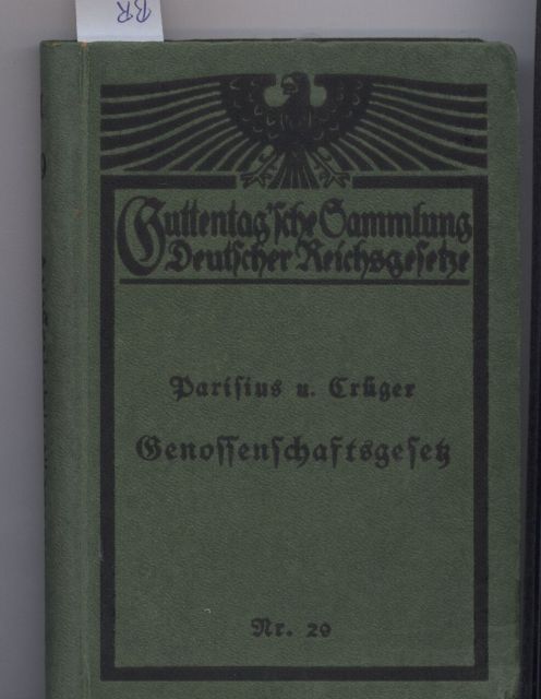 Parisius,Ludolf+Hans Crüger  Reichsgesetz,betreffend die Erwerbs-und Wirtschaftsgenossenschaften 