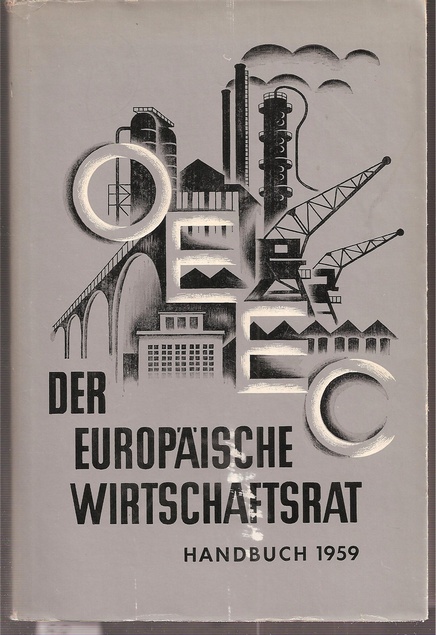 Bundesministerium für Wirtschaft (Hrsg.)  Der Europäische Wirtschaftsrat OEEC. Handbuch 1959 