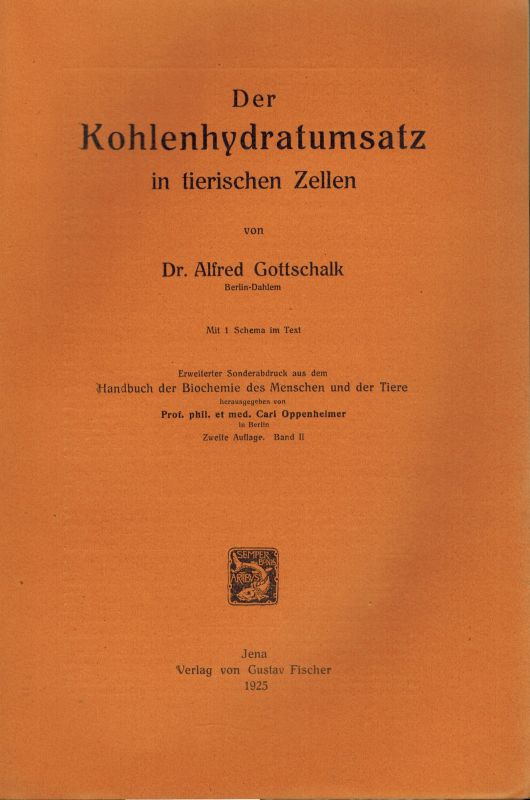 Gottschalk,Alfred  Der Kohlenhydratumsatz in tierischen Zellen 