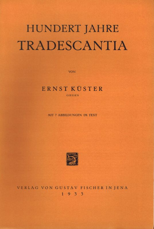 Küster,Ernst  Hundert Jahre Tradescantia (Vortrag) 