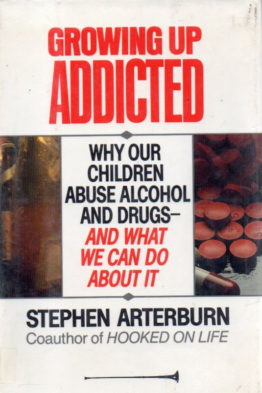 Arterburn, Stephen  Growing up addicted 