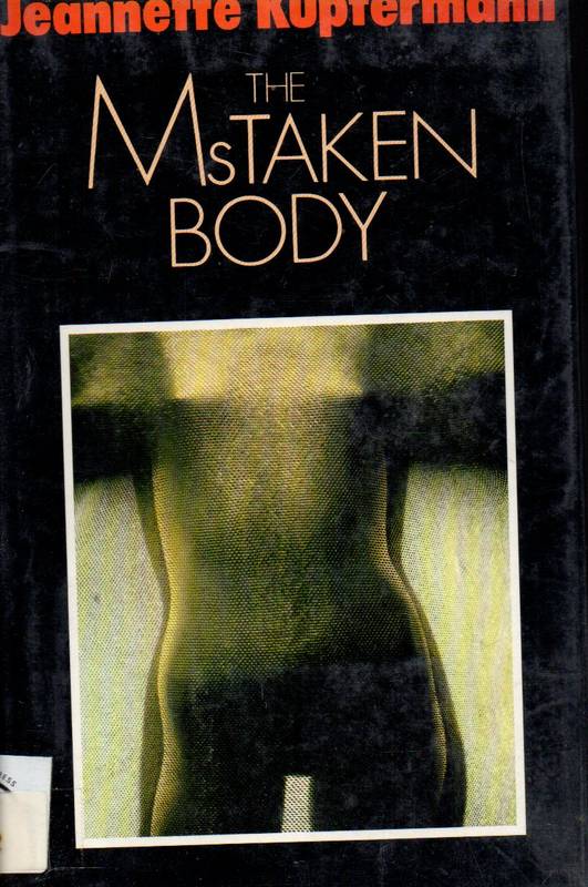 Kupfermann, Jeannette  The MsTaken Body 