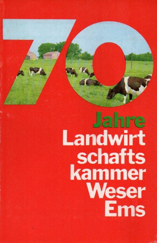 Landwirtschaftskammer Weser-Ems  70 Jahre Landwirtschaftskammer Weser-Ems 