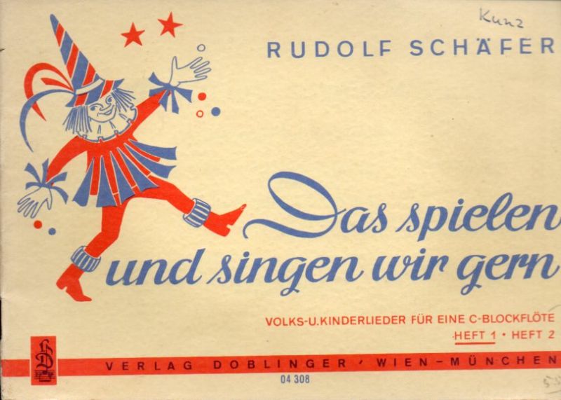 Schäfer,Rudolf  Das spielen und singen wir gern 