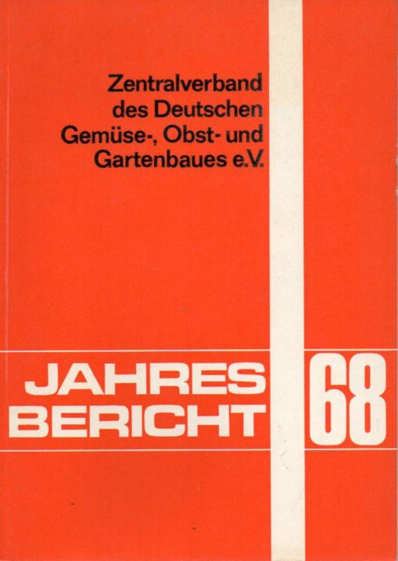 Zentralverband des Deutschen Gemüse-, Obstbaues  Jahresbericht 68 