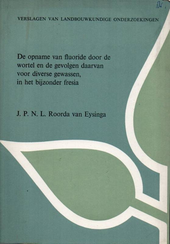 Roorda,J.P.N.L.van Eysinga  De opname van fluoride door de wortel en de gevolgen daarvan 