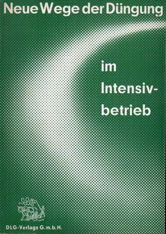 Buchner,A.  Neue Wege der Düngung im Intensivbetrieb(Arbeiten der DLG Band 46) 