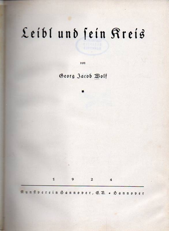 Wolf,Georg Jacob  Leibl und sein Kreis 