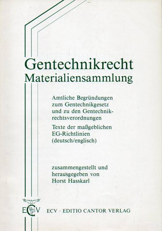 Hasskarl,Horst(Hsg.)  Gentechnikrecht Materialsammlung.Amtliche Begründung zum 