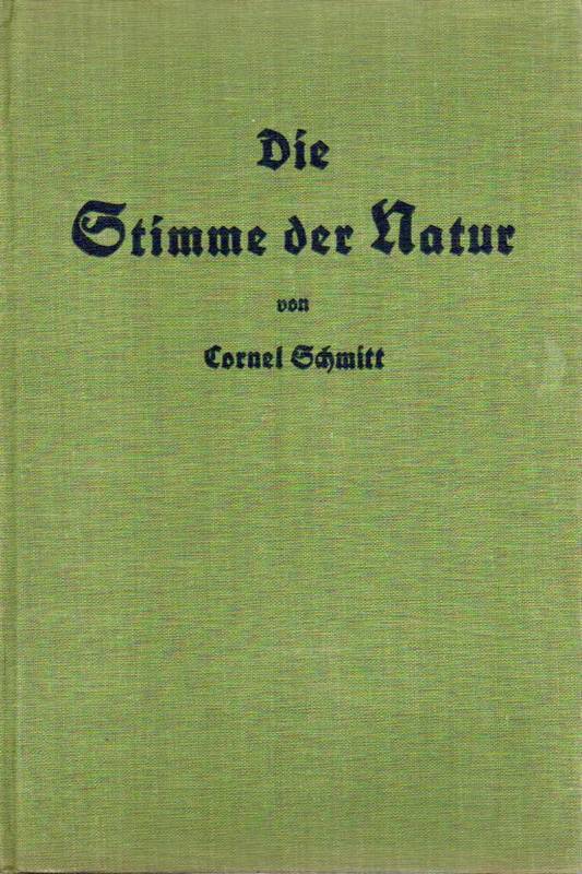 Schmitt,Cornel  Die Stimme der Natur 
