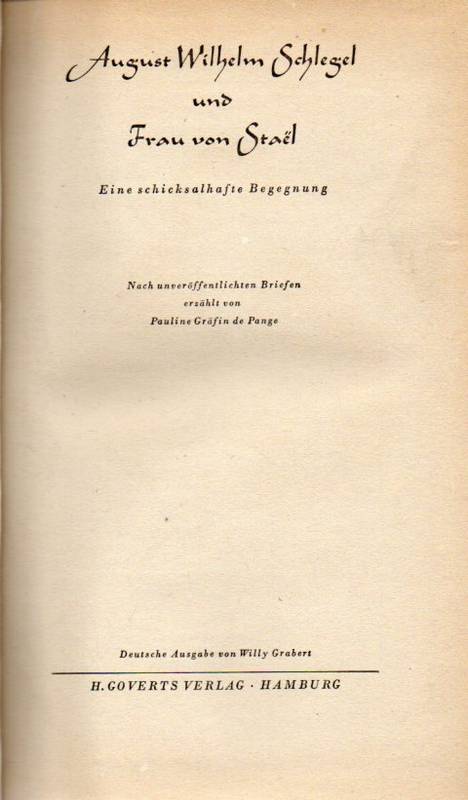 Pange,Pauline Gräfin de  August Wilhelm Schlegel und Frau von Stael 