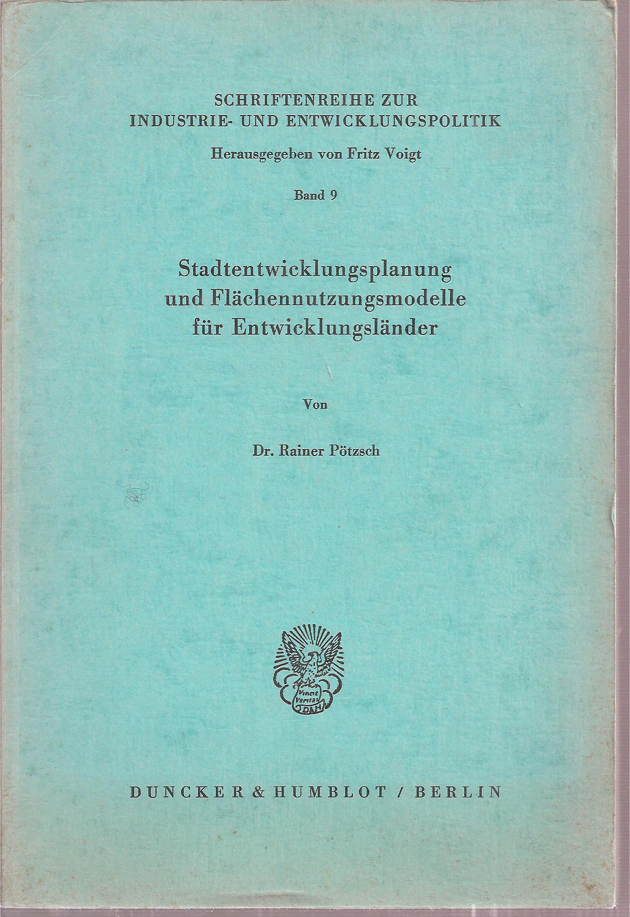 Pötzsch,Rainer  Stadtentwicklungsplanung u. Flächennutzungsmodelle für Entwicklungslän 