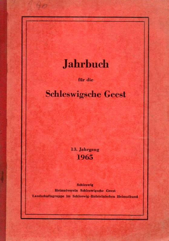 Heimatverein Schleswigsche Geest  Jahrbuch für die Schleswigsche Geest 13.Jahrgang 1965 