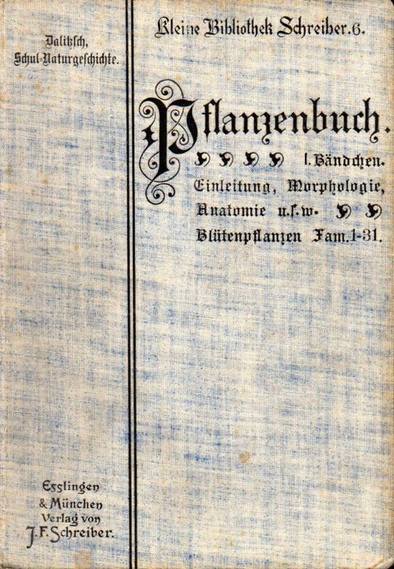 Dalitzsch,Max  Pflanzenbuch(Kleine Bibilothek Schreiber Nr.6,7,8) 