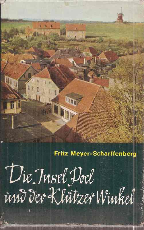 Poel: Meyer-Scharffenberg,Fritz  Die Insel Poel und der Klützer Winkel.Ein Heimatbuch 