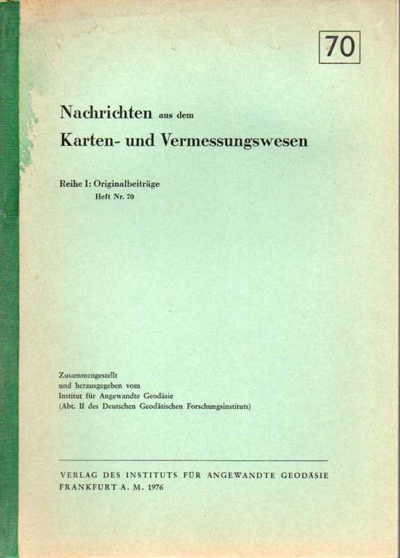Nachrichten aud dem Karten-u.Vermessungswesen,Reih  e I:Deutsche Beiträge und Informationen Heft,50,52,69,70 