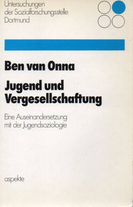 Onna,Ben van  Jugend und Vergesellschaftung. Eine Auseinandersetzung 