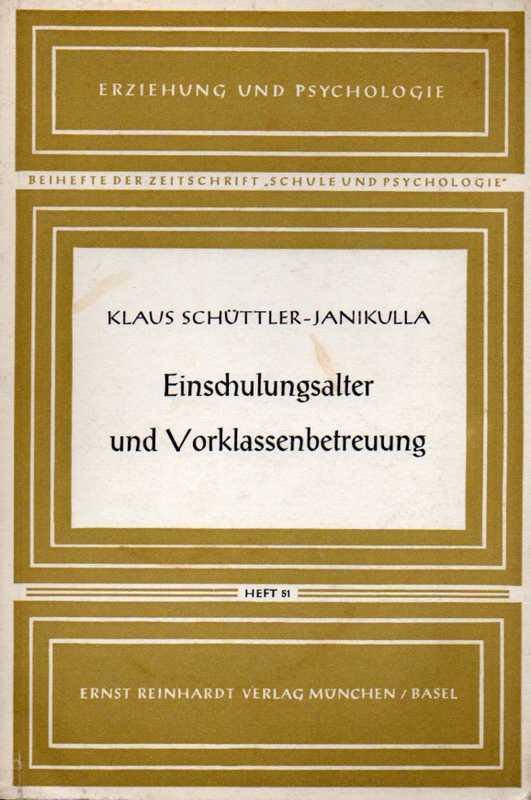 Schüttler-Janikula,Klaus  Einschulungsalter und Vorklassenbetreuung 