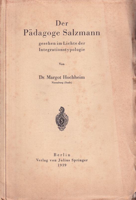 Hochheim,Margot  Der Pädagoge Salzmann gesehen im Lichte der Integrationstypologie 