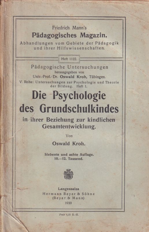 Kroh,Oswald  Die Psychologie des Grundschulkindes 