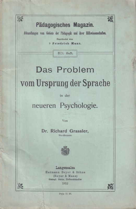 Grassler,Richard  Das Problem vom Ursprung der Sprache in der neueren Psychologie 