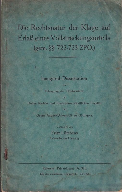 Lütchens,Fritz  Die Rechtsnatur der Klage auf Erlaß eines Vollstreckungsurteils 