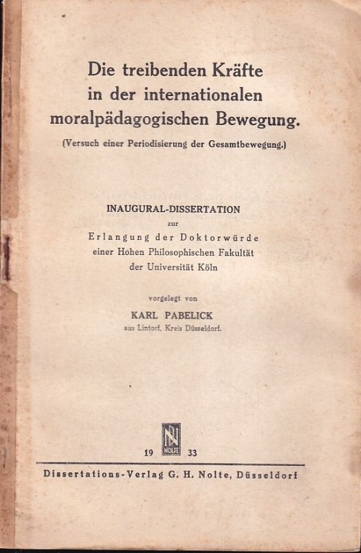 Pabelick,Karl  Die treibenden Kräfte in der internationalen moralpädagogischen 