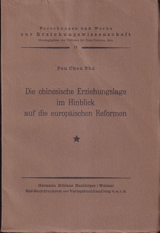 Pen Chen Shü  Die chinesische Erziehungslage im Hinblick auf die europäischen 