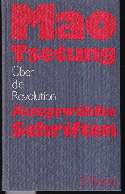 MaoTsetung  Über die Revolution. Ausgewählte Schriften 