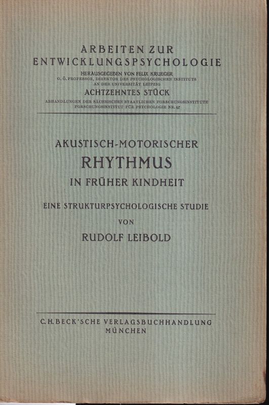 Leibold,Rudolf  Akustisch-motorischer Rhythmus in früher Kindheit 