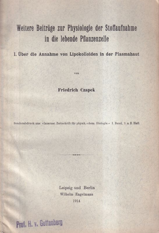 Czapek,Friedrich  Weitere Beiträge zur Physiologie der Stoffaufnahme in die lebende Pfla 