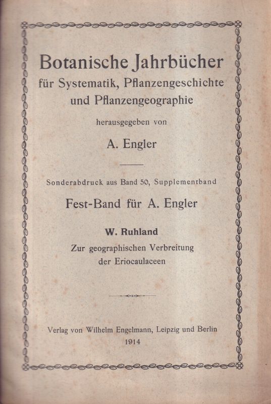 Engler,A.Botanische Jahrbücher S.A.aus Bd.50,Suppl  .Fest-Band für A.Engler.W.Ruhland:zur geographischen Verbreitung der E 