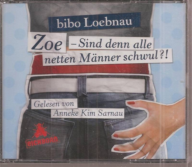 Loebnau,Bibo  Zoe - Sind denn alle netten Männer schwul ? ! 